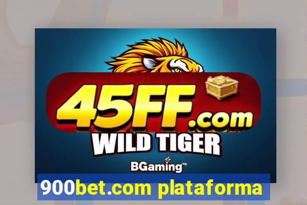 900bet.com plataforma